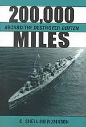 Robinson |  200,000 Miles Aboard the Destroyer Cotton | Buch |  Sack Fachmedien