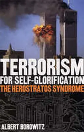 Terrorism for Self-Glorification | Buch | 978-0-87338-818-4 | www.sack.de