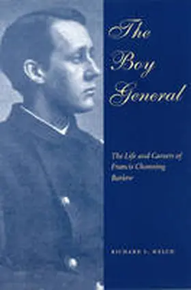 Welch |  The Boy General: The Life and Careers of Francis Channing Barlow | Buch |  Sack Fachmedien