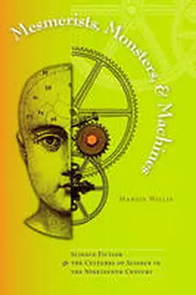 Willis |  Mesmerists, Monsters, and Machines | Buch |  Sack Fachmedien