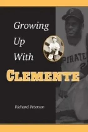 Peterson |  Growing Up with Clemente | Buch |  Sack Fachmedien