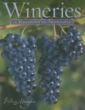 Monaghan |  Wineries of Wisconsin and Minnesota | eBook | Sack Fachmedien