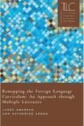 Swaffar / Arens |  Remapping the Foreign Language Curriculum: An Approach Through Multiple Literacies | Buch |  Sack Fachmedien