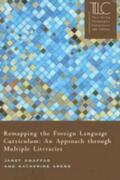 Swaffar / Arens |  Remapping the Foreign Language Curriculum: An Approach Through Multiple Literacies | Buch |  Sack Fachmedien