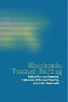 Burnard / O'Brien O'Keeffe / Unsworth |  Electronic Textual Editing | Buch |  Sack Fachmedien