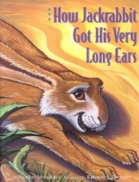 Irbinskas |  How Jackrabbit Got His Very Long Ears | eBook | Sack Fachmedien