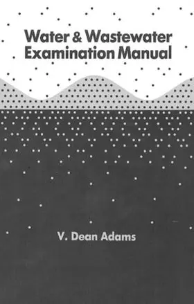 Adams |  Water and Wastewater Examination Manual | Buch |  Sack Fachmedien