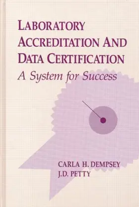 Dempsey / Petty |  Laboratory Accreditation and Data Certification | Buch |  Sack Fachmedien