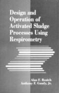 Rozich / Gaudy, Jr. |  Design and Operation of Activated Sludge Processes Using Respirometry | Buch |  Sack Fachmedien