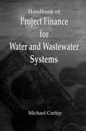 Curley |  Handbook of Project Finance for Water and Wastewater Systems | Buch |  Sack Fachmedien