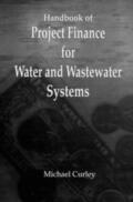 Curley |  Handbook of Project Finance for Water and Wastewater Systems | Buch |  Sack Fachmedien