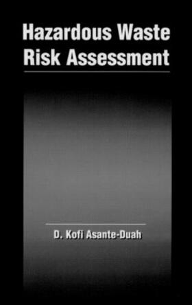 Asante-Duah | Hazardous Waste Risk Assessment | Buch | 978-0-87371-570-6 | sack.de