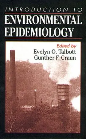 Talbott / Craun |  An Introduction to Environmental Epidemiology | Buch |  Sack Fachmedien