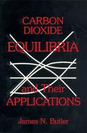 Butler |  Carbon Dioxide Equilibria and Their Applications | Buch |  Sack Fachmedien