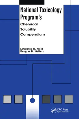 Keith / Walters |  National Toxicology Program's Chemical Solubility Compendium | Buch |  Sack Fachmedien