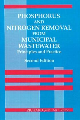 Sedlak | Phosphorus and Nitrogen Removal from Municipal Wastewater | Buch | 978-0-87371-683-3 | sack.de