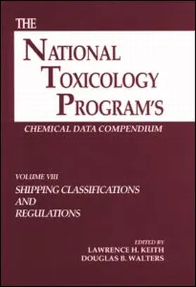 Keith / Walters |  The National Toxicology Program's Chemical Data Compendium, Volume VIII | Buch |  Sack Fachmedien