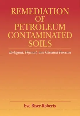 Riser-Roberts |  Remediation of Petroleum Contaminated Soils | Buch |  Sack Fachmedien