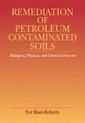 Riser-Roberts |  Remediation of Petroleum Contaminated Soils | Buch |  Sack Fachmedien