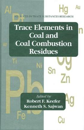 Keefer / Sajwan | Trace Elements in Coal and Coal Combustion Residues | Buch | sack.de