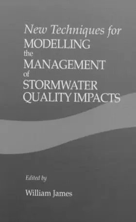 James |  New Techniques for Modelling the Management of Stormwater Quality Impacts | Buch |  Sack Fachmedien