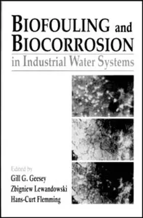 Geesey |  Biofouling and Biocorrosion in Industrial Water Systems | Buch |  Sack Fachmedien