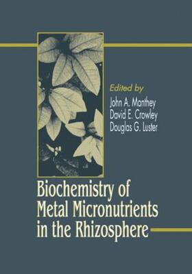 Manthey / Crowley / Luster | Biochemistry of Metal Micronutrients in the Rhizosphere | Buch | 978-0-87371-942-1 | sack.de