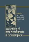 Manthey / Crowley / Luster |  Biochemistry of Metal Micronutrients in the Rhizosphere | Buch |  Sack Fachmedien