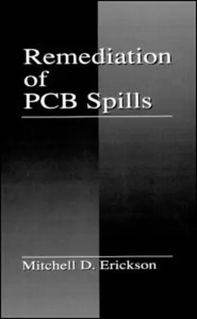 Erickson |  Remediation of PCB Spills | Buch |  Sack Fachmedien