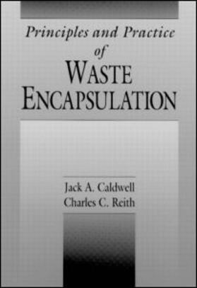 Caldwell / Reith | Principles and Practice of Waste Encapsulation | Buch | 978-0-87371-992-6 | sack.de