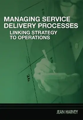 Harvey |  Managing Service Delivery Processes | eBook | Sack Fachmedien