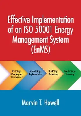Howell |  Effective Implementation of an ISO 50001 Energy Management System (EnMS) | eBook | Sack Fachmedien