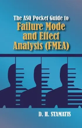 Stamatis |  The ASQ Pocket Guide to Failure Mode and Effect Analysis (FMEA) | eBook | Sack Fachmedien