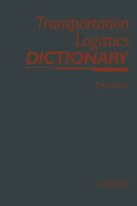 Cavinato |  Transportation-Logistics Dictionary | Buch |  Sack Fachmedien