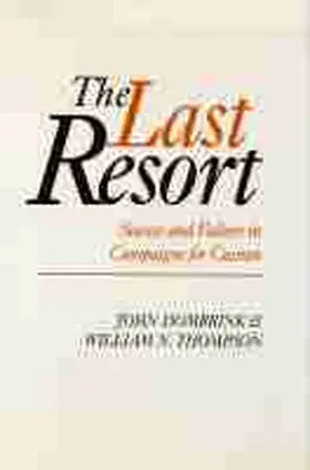 Dombrink / Thompson |  The Last Resort: Success and Failure in Campaigns for Casinos Volume 27 | Buch |  Sack Fachmedien