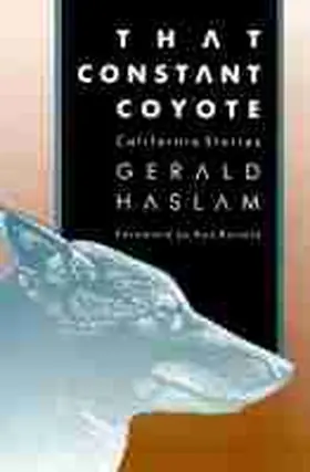 Haslam |  That Constant Coyote: California Stories | Buch |  Sack Fachmedien