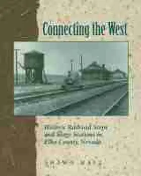 Hall |  Connecting the West: Historic Railroad Stops and Stage Stations in Elko County, Nevada | Buch |  Sack Fachmedien