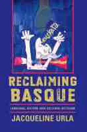 Urla |  Reclaiming Basque: Language, Nation, and Cultural Activism | Buch |  Sack Fachmedien