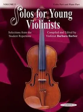 Barber |  Solos for Young Violinists - Violin Part and Piano Accompaniment, Volume 5 | Buch |  Sack Fachmedien