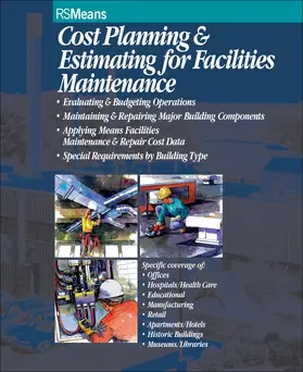 RSMeans |  Cost Planning and Estimating for Facilities Maintenance | Buch |  Sack Fachmedien