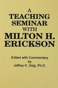 Zeig |  Teaching Seminar With Milton H. Erickson | Buch |  Sack Fachmedien