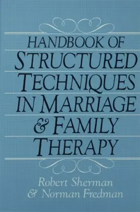Sherman / Fredman |  Handbook Of Structured Techniques In Marriage And Family Therapy | Buch |  Sack Fachmedien