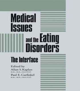 Kaplan / Garfinkel | Medical Issues And The Eating Disorders | Buch | 978-0-87630-681-9 | sack.de
