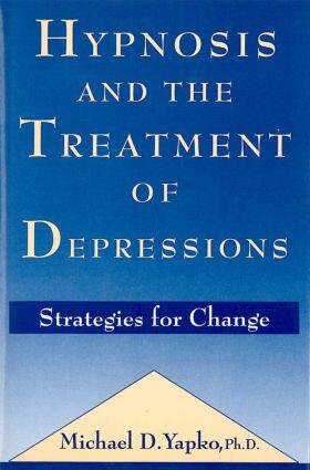 Yapko | Hypnosis and the Treatment of Depressions | Buch | 978-0-87630-682-6 | sack.de