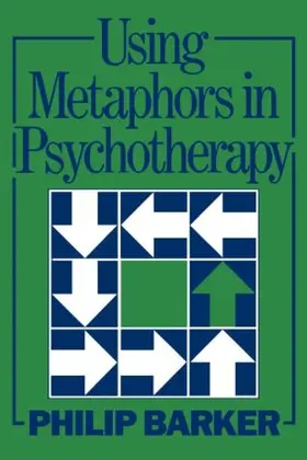 Barker |  Using Metaphors In Psychotherapy | Buch |  Sack Fachmedien
