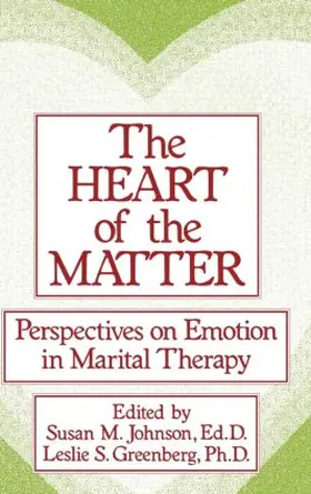 Johnson / Greenberg | The Heart of the Matter: Perspectives on Emotion in Marital | Buch | 978-0-87630-741-0 | sack.de