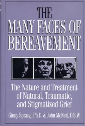Sprang / McNeil |  The Many Faces Of Bereavement | Buch |  Sack Fachmedien