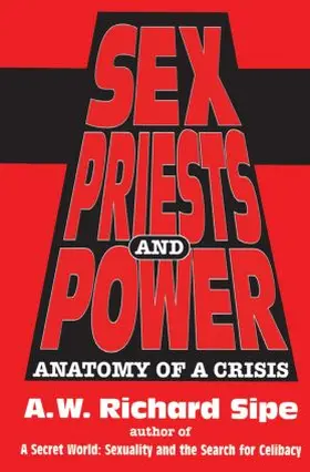 Sipe |  Sex, Priests, And Power | Buch |  Sack Fachmedien