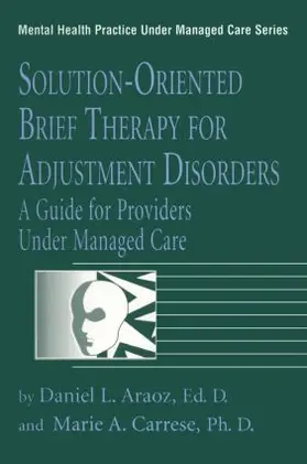 Araoz / Carrese |  Solution-Oriented Brief Therapy For Adjustment Disorders: A Guide | Buch |  Sack Fachmedien