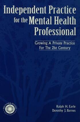 Earle / Barnes |  Independant Practice for the Mental Health Professional | Buch |  Sack Fachmedien